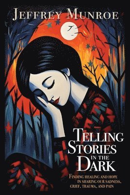 Jeffrey Munroe - Telling Stories in the Dark, Häftad