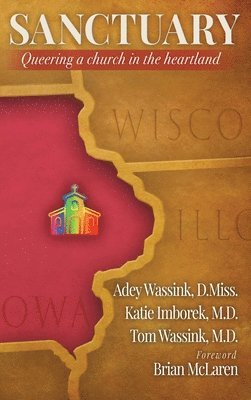 Adey Wassink, Katie Imborek, Tom Wassink - Sanctuary, Inbunden