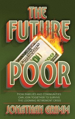 Jonathan Grimm - Future Poor, Inbunden