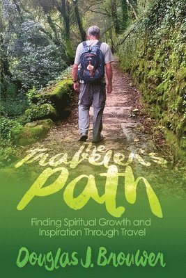 Douglas J Brouwer - Traveler's Path, Häftad