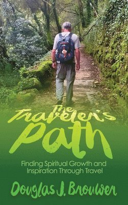 Douglas J Brouwer - Traveler's Path, Inbunden
