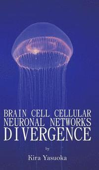 bokomslag Brain Cell Cellular Neuronal Networks Divergence