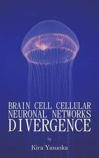 bokomslag Brain Cell Cellular Neuronal Networks Divergence