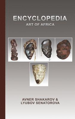 Avner Shakarov, Lyubov Senatorova - Encyclopedia Art of Africa, Inbunden