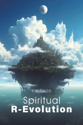 F Carod, F. Carod - Spiritual R-Evolution, Häftad