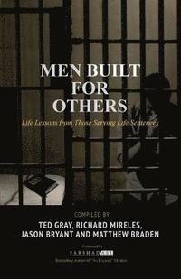 bokomslag Men Built for Others: Life Lessons from Those Serving Life Sentences