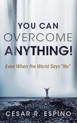 You Can Overcome Anything! 1