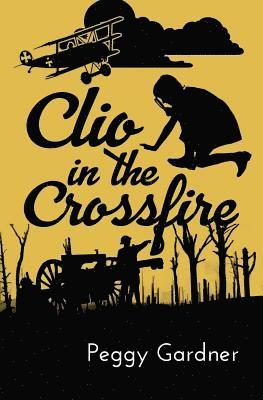 Peggy Gardner - Clio in the Crossfire, Häftad