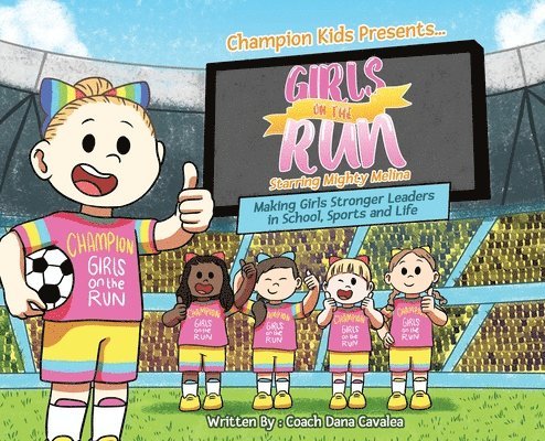 Girls on the Run: Starring Mighty Melina 1