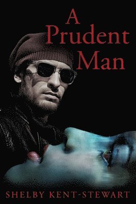 Shelby Kent-Stewart - A Prudent Man, Häftad