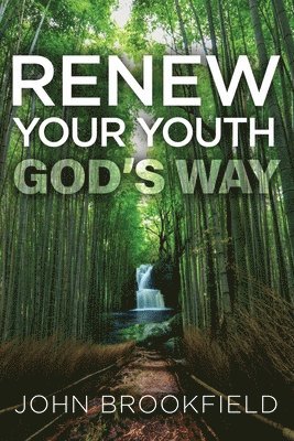 Renew Your Youth God's Way 1