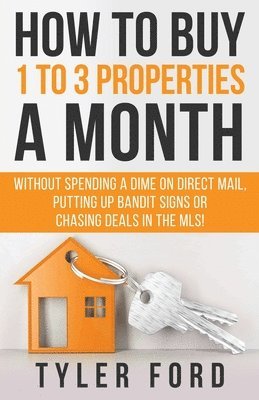 How To Buy 1 To 3 Properties A Month 1