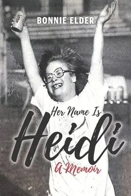 Bonnie Elder - Her Name Is Heidi: A Memoir, Häftad. Tillgänglighet: Lägg i varukorg