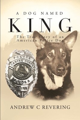 Andrew C Revering, Andrew C. Revering, Andrew  C Revering - Dog Named King, Häftad