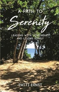 bokomslag A Path to Serenity, a Workbook