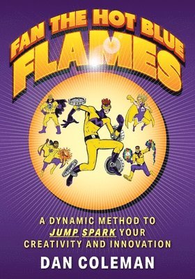 Dan Coleman - Fan the Hot Blue Flames, Häftad