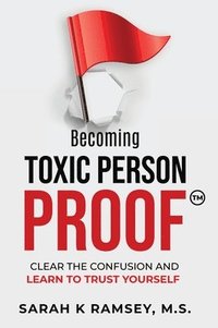 bokomslag Becoming Toxic Person Proof, Large Print