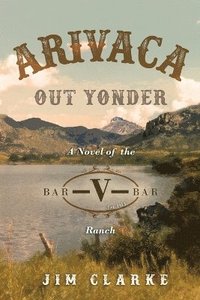 bokomslag Arivaca Out Yonder