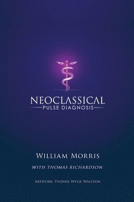 bokomslag Neoclassical Pulse Diagnosis