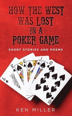 How the West Was Lost In a Poker Game 1