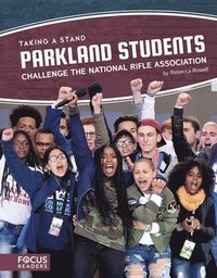 bokomslag Taking a Stand: Parkland Students Challenge the National Rifle Association