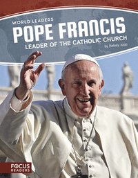 bokomslag Pope Francis: Leader of the Catholic Church