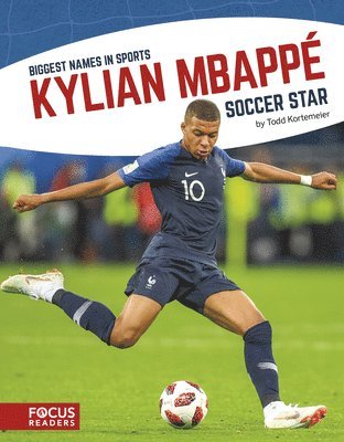 Biggest Names in Sport: Kylian Mbappe, Soccer Star 1