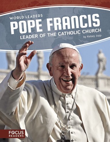 Kelsey Jopp - Pope Francis: Leader of the Catholic Church, Häftad