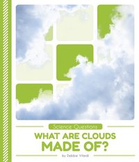 bokomslag Science Questions: What Are Clouds Made Of?