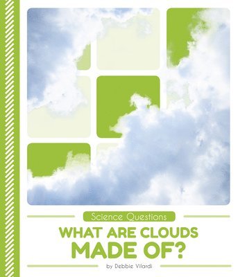 What Are Clouds Made Of? 1