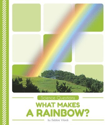 Science Questions: What Makes a Rainbow? 1
