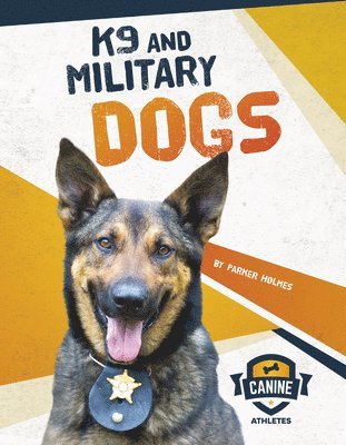 Parker Holmes - K9 and Military Dogs, Häftad