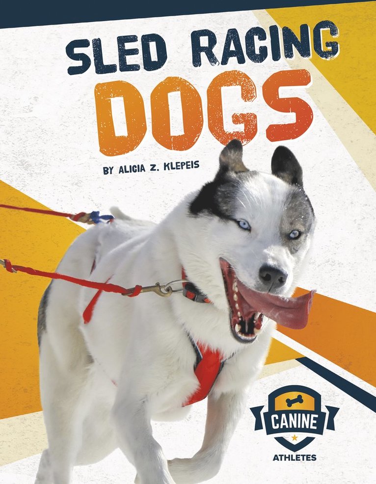 Alicia Z. Klepeis - Sled Racing Dogs, Häftad