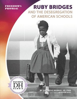 bokomslag Ruby Bridges and the Desegregation of American Schools
