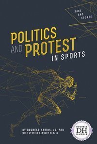 bokomslag Politics and Protest in Sports