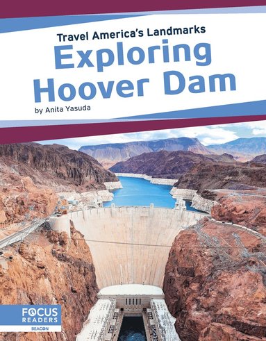 Anita Yasuda - Exploring Hoover Dam, Inbunden