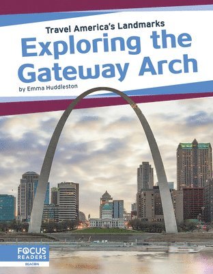 Exploring the Gateway Arch 1