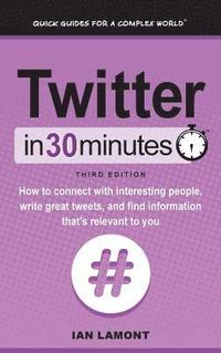 bokomslag Twitter In 30 Minutes (3rd Edition)