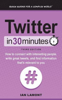 bokomslag Twitter In 30 Minutes (3rd Edition)