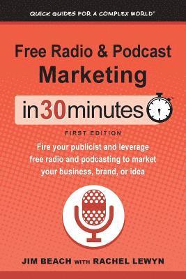 bokomslag Free Radio & Podcast Marketing In 30 Minutes