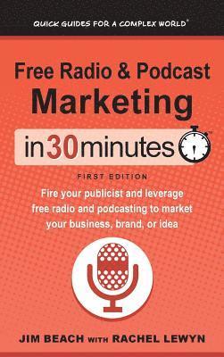 bokomslag Free Radio & Podcast Marketing In 30 Minutes