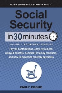 bokomslag Social Security In 30 Minutes, Volume 1