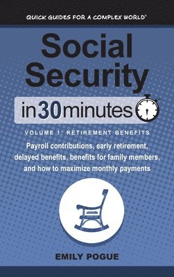 Social Security In 30 Minutes, Volume 1 1