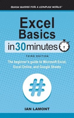 Ian Lamont - Excel Basics In 30 Minutes, Inbunden