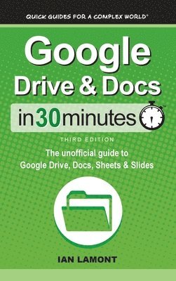 Ian Lamont - Google Drive & Docs In 30 Minutes, Inbunden
