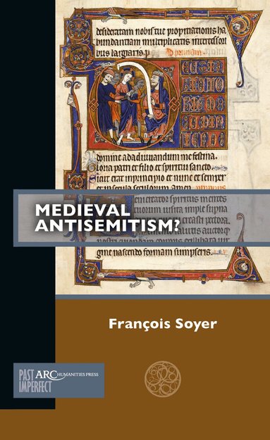 François Soyer - Medieval Antisemitism?, Häftad