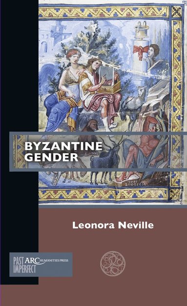 Leonora Neville - Byzantine Gender, Häftad