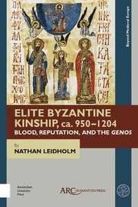 bokomslag Elite Byzantine Kinship, ca. 950-1204