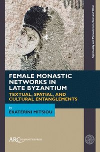 bokomslag Female Monastic Networks in Late Byzantium