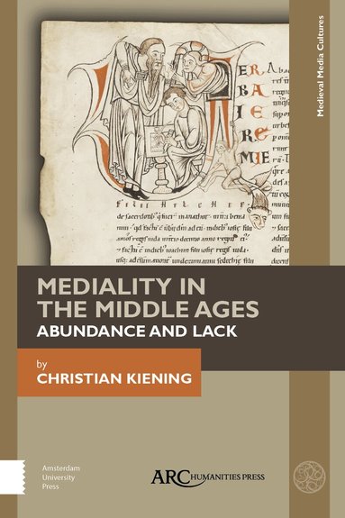 Christian Kiening - Mediality in the Middle Ages, Inbunden